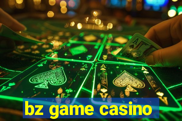 bz game casino